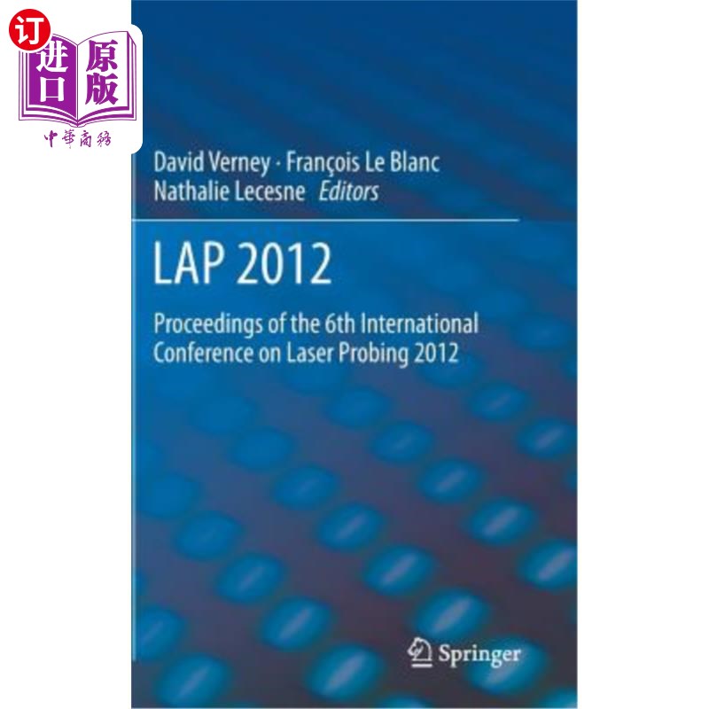 海外直订Lap 2012: Proceedings of the 6th International Conference on Laser Probing 2012 2012圈:第六届国际激光探测会