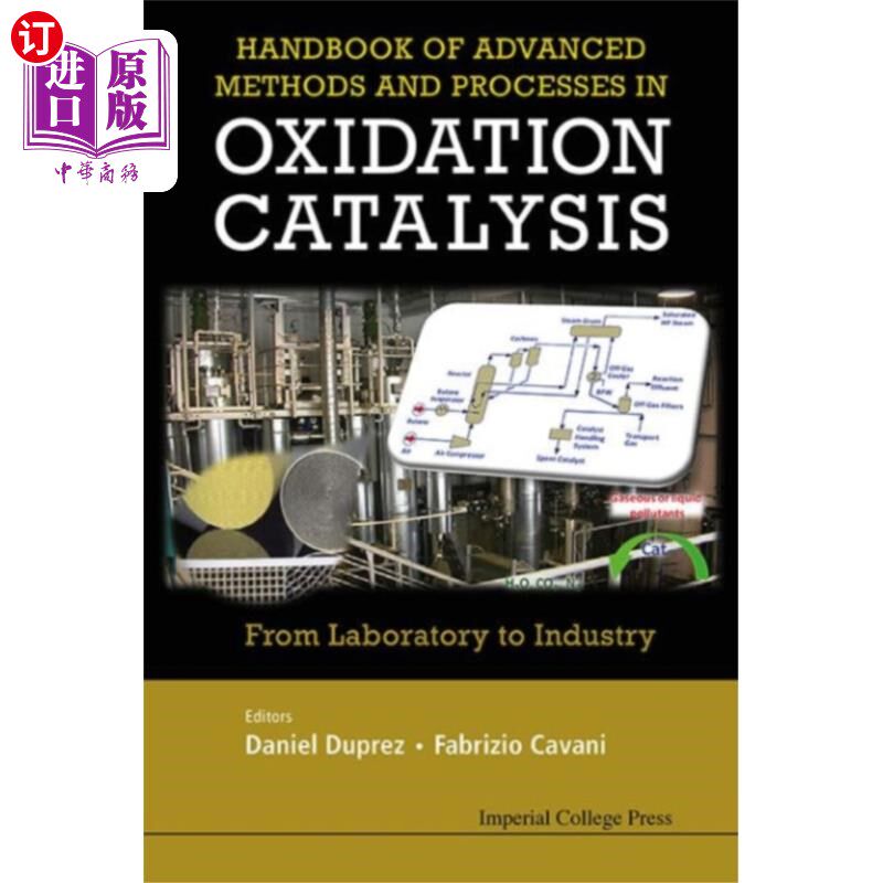 海外直订Handbook Of Advanced Methods And Processes In Oxidation Catalysis: From Laborato 氧化催化高级方法和工艺手册