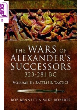 现货 亚历山大继业者战争2 英文原版 The Wars of Alexander's Successors 2 Bob Bennett Mike Roberts【中商原版】