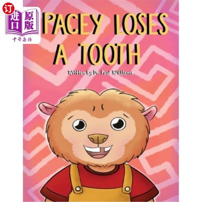 海外直订Pacey Loses A Tooth: Pacey The Potto Loses A Tooth 佩西掉了一颗牙：茶壶佩西掉了一颗牙