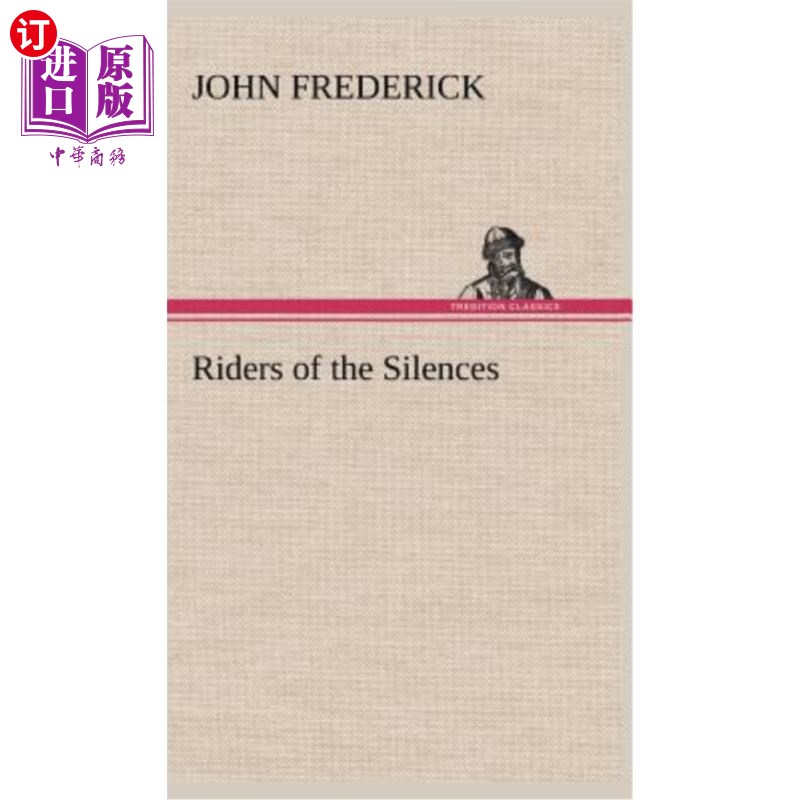 海外直订Riders of the Silences 沉默的骑士
