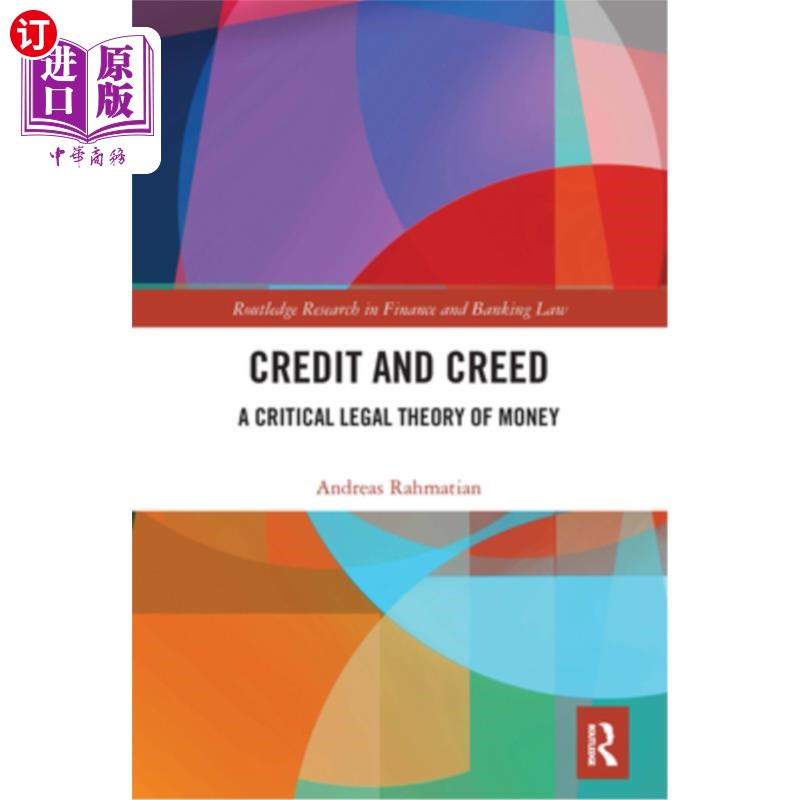 海外直订Credit and Creed: A Critical Legal Theory of Money 信用与信条:货币法学的批判理论