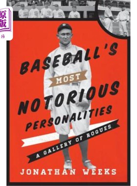 海外直订Baseball's Most Notorious Personalities: A Gallery of Rogues