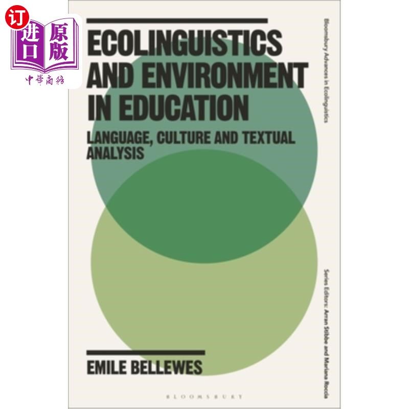 海外直订Ecolinguistics and Environment in Education: Language, Culture and Textual Analy Ecolinguis