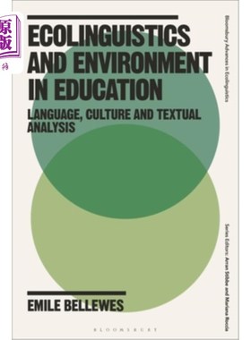 海外直订Ecolinguistics and Environment in Education: Language, Culture and Textual Analy Ecolinguis