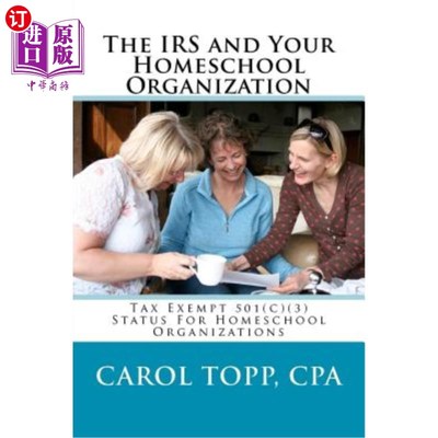 海外直订The IRS and Your Homeschool Organization 国税局和你的家庭学校组织