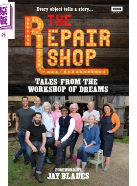 The Repair Shop Tales from the Workshop of Dreams 英文原版 修理店 梦想工作室的故事 Karen Farrington Jay Blad【中商?