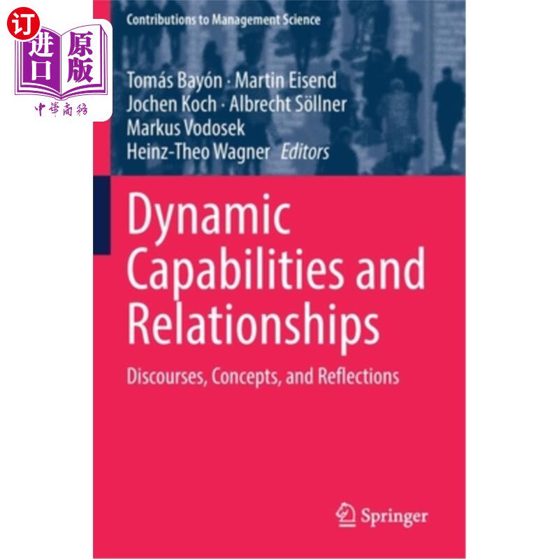 海外直订Dynamic Capabilities and Relationships: Discourses, Concepts, and Reflections 动态能力和关系:话语、概念和反