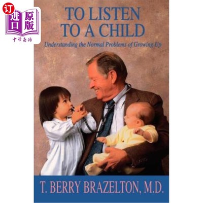 海外直订医药图书To Listen to a Child & Understanding the Normal Problems of Growing Up 倾听孩子的心声：理解成长中的