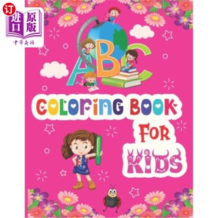 海外直订ABC Coloring Book for Kids: Alphabet Book for Kids - ABC Activities for Preschoo ABC儿童涂色书:儿