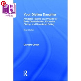 海外直订医药图书Your Dieting Daughter: Antidotes Parents Can Provide for Body Dissatisfaction, E 你的节食女儿:父母