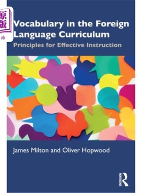 海外直订Vocabulary in the Foreign Language Curriculum: Principles for Effective Instruct 外语课程中的词汇:有效教学