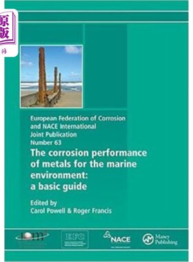 海外直订Corrosion Performance of Metals for the Marine Environment Efc 63: A Basic Guide 海洋环境中金属的腐蚀性能Ef