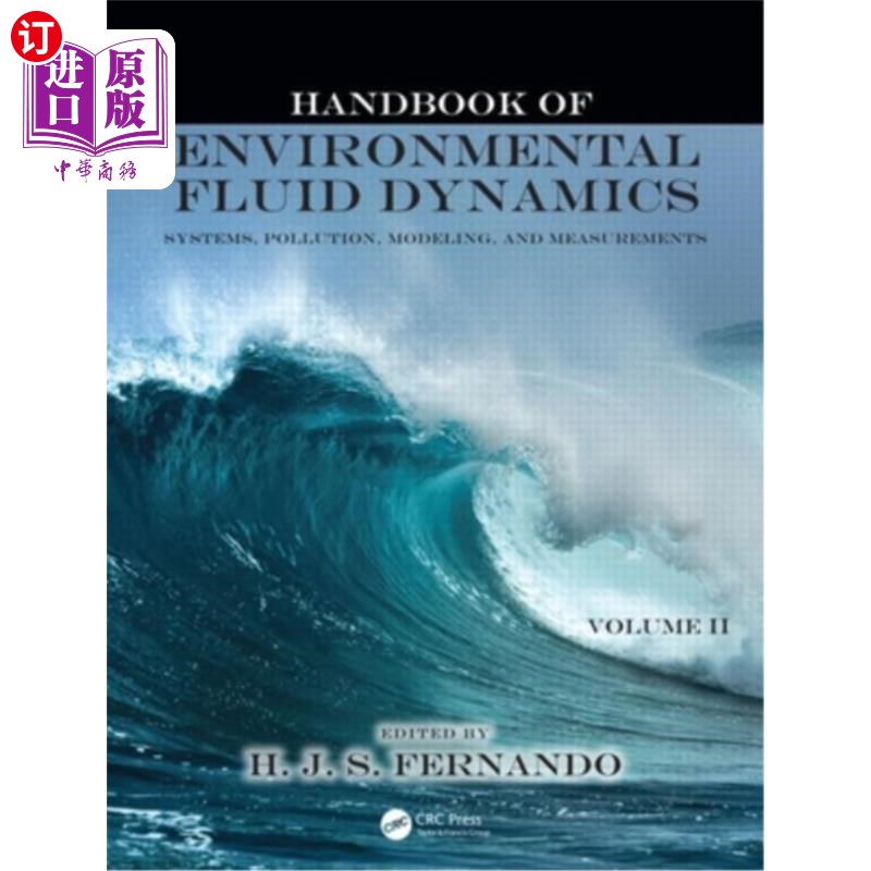 海外直订Handbook of Environmental Fluid Dynamics, Volume Two: Systems, Pollution, Modeli 环境流体动力学手册，第二卷