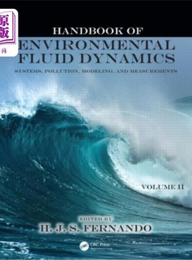 海外直订Handbook of Environmental Fluid Dynamics, Volume Two: Systems, Pollution, Modeli 环境流体动力学手册，第二卷