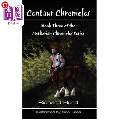 海外直订Centaur Chronicles: Book Three of the Mythosian Chronicles Series 半人马座编年史：童话编年史系列第三册