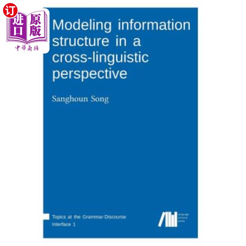 海外直订Modeling information structure in a cross-linguistic perspective 跨语言视角下的信息结构建模