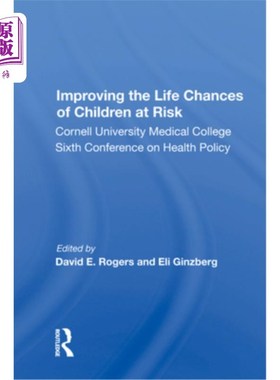 海外直订医药图书Improving the Life Chances of Children at Risk: Cornell University Medical Colle 改善处于危险中的儿