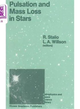 海外直订Pulsation and Mass Loss in Stars: Proceedings of a Workshop Held in Trieste, Ita 恒星中的脉动和质量损失:198