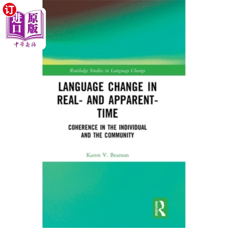 海外直订Language Change in Real- and Apparent-Time: Coherence in the Individual and the  语言在现实时间与表象时间中