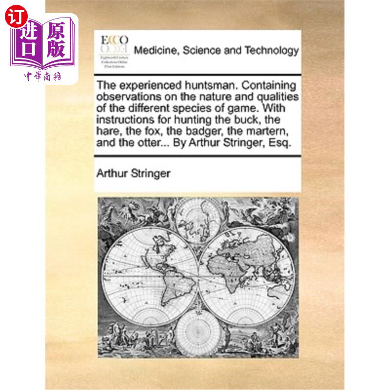 海外直订医药图书The Experienced Huntsman. Containing Observations on the Nature and Qualities of 经验丰富的猎人。包