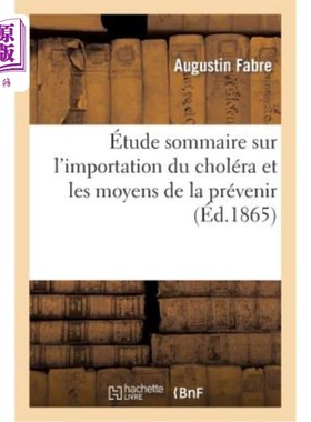 海外直订法语 étude Sommaire Sur l'Importation Du Choléra Et Les Moyens de la Prévenir 霍乱进口及预防方法摘要研究