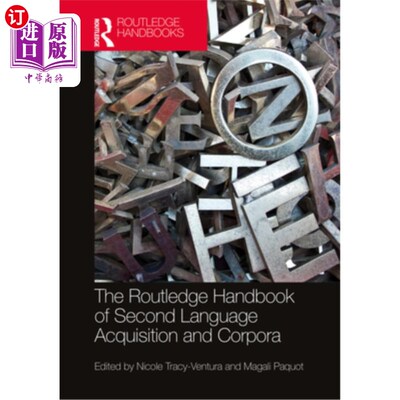 海外直订The Routledge Handbook of Second Language Acquisition and Corpora 二语言习得与语料库劳特利奇手册