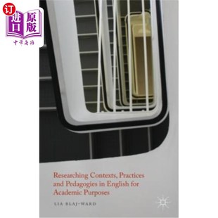 for Contexts 海外直订Researching Academic 语境 and 研究学术英语 Practices 实践和 Pedagogies Purposes English