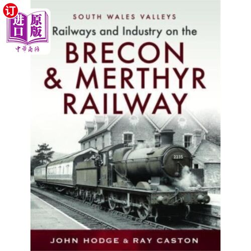 海外直订Railways and Industry on the Brecon & Merthyr Ra... 布雷肯和梅瑟铁路的铁路和工业