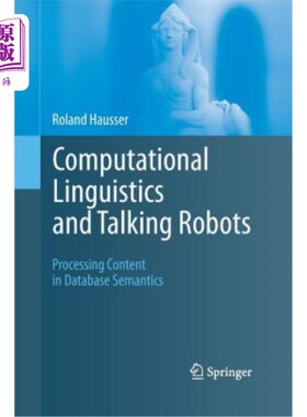 海外直订Computational Linguistics and Talking Robots: Processing Content in Database Sem 计算语言学与会说话的机器人
