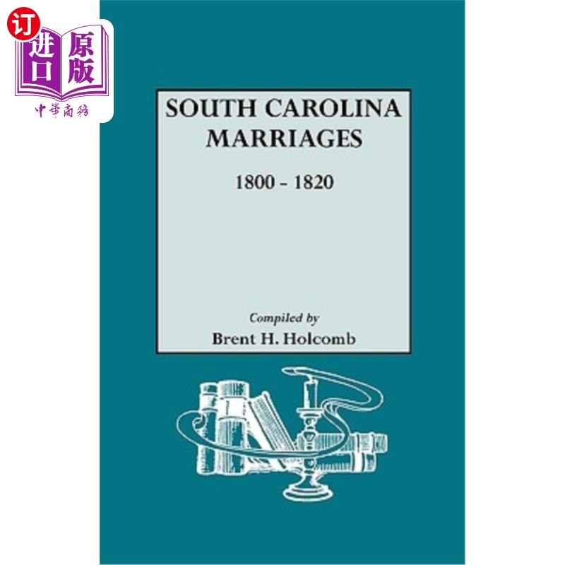 海外直订South Carolina Marriages, 1800-1820 南卡罗来纳州的婚姻(1800-1820年