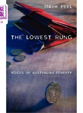 海外直订The Lowest Rung: Voices of Australian Poverty 最底层：澳大利亚贫困之声