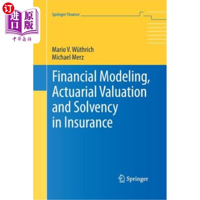 海外直订Financial Modeling, Actuarial Valuation and Solvency in Insurance 保险业的财务建模、精算估值和偿付能力