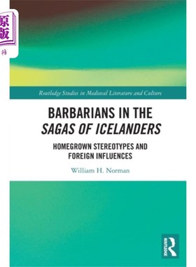 海外直订Barbarians in the Sagas of Icelanders 冰岛人传说中的野蛮人