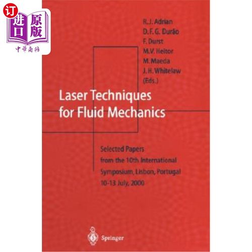 海外直订Laser Techniques for Fluid Mechanics: Selected Papers from the 10th Internationa 激光技术在流体力学中的应用