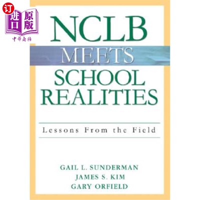 海外直订Nclb Meets School Realities: Lessons from the Field Nclb符合学校现实：来自实地的经验