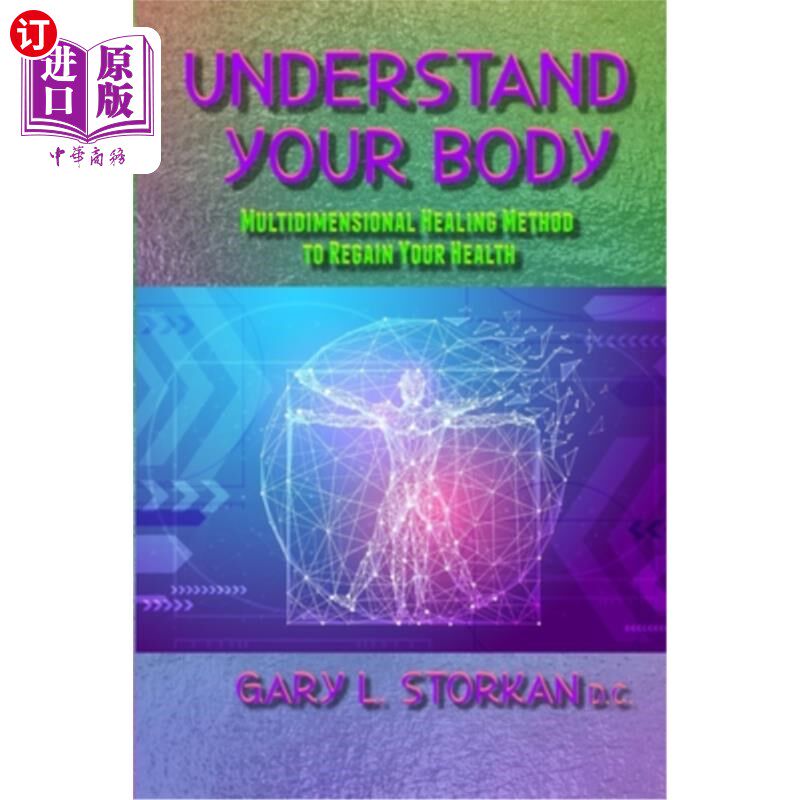 海外直订医药图书Understand Your Body: Multidimensional Healing Method to Regain your Health 了解你的身体：多维治疗