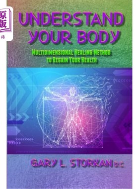 海外直订医药图书Understand Your Body: Multidimensional Healing Method to Regain your Health 了解你的身体：多维治疗