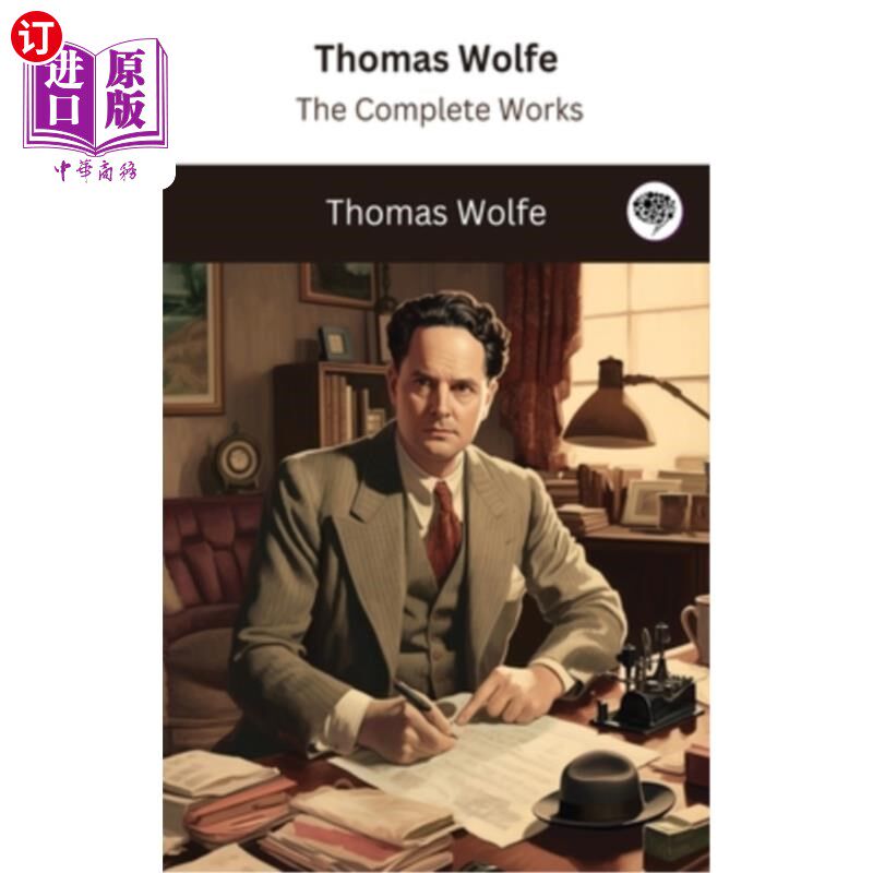 海外直订Thomas Wolfe: The Complete Works 托马斯·沃尔夫全集