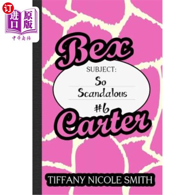 海外直订Bex Carter 6: So Scandalous 贝克斯·卡特6：太可耻了