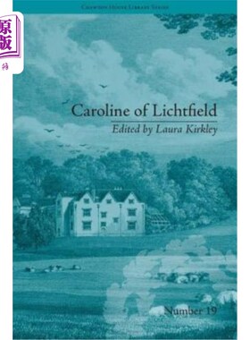 海外直订Caroline of Lichtfield: by Isabelle de Montolieu 利希特菲尔德的卡罗琳：伊莎贝尔·德·蒙托利厄
