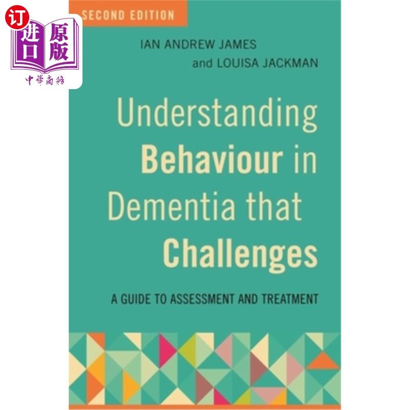 海外直订医药图书Understanding Behaviour in Dementia That Challenges, Second Edition: A Guide to  理解痴呆症的行为挑