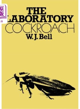 海外直订The Laboratory Cockroach: Experiments in Cockroach Anatomy, Physiology and Behav 实验室蟑螂：蟑螂解剖学、生理