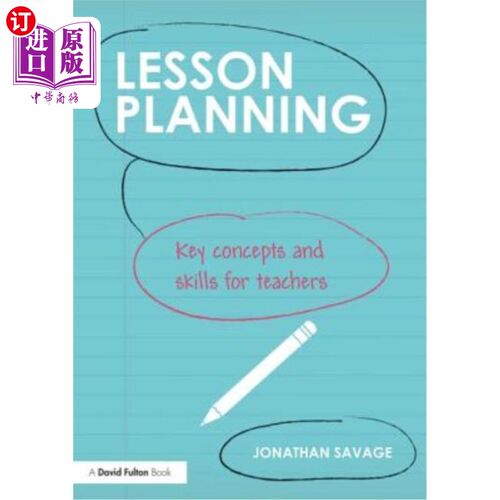 海外直订Lesson Planning: Key Concepts and Skills for Teachers 课程规划：教师的关键概念和技能