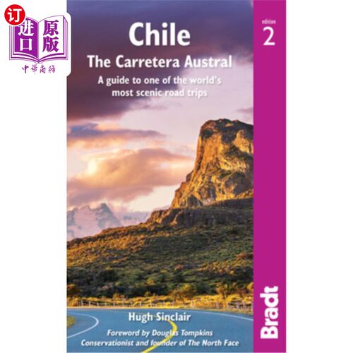 海外直订Chile: The Carretera Austral: A Guide to One of the World's Most Scenic Road Tri 智利:卡雷特拉南部:世界上风