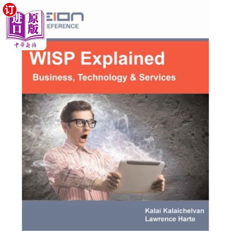 海外直订WISP Explained: Business, Services, Systems and Operation WISP解释:业务，服务，系统和操作