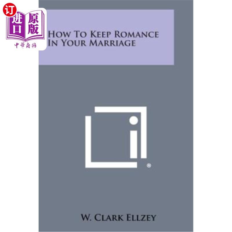 海外直订How to Keep Romance in Your Marriage 如何在婚姻中保持浪漫