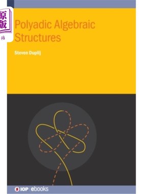 海外直订Polyadic Algebraic Structures Polyadic代数结构
