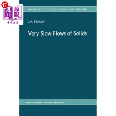 海外直订Very Slow Flows of Solids: Basics of Modeling in Geodynamics and Glaciology 非常缓慢的固体流动：地球动力学