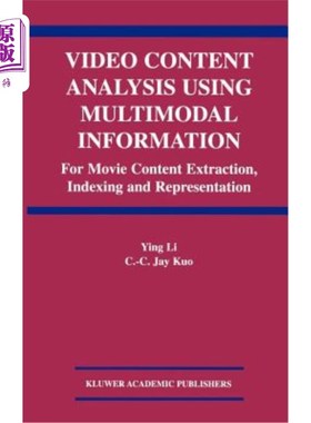 海外直订Video Content Analysis Using Multimodal Information: For Movie Content Extractio 使用多模态信息的视频内容分